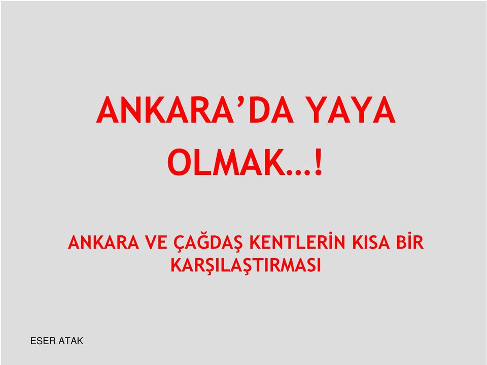 ANKARA VE ÇAĞDAŞ