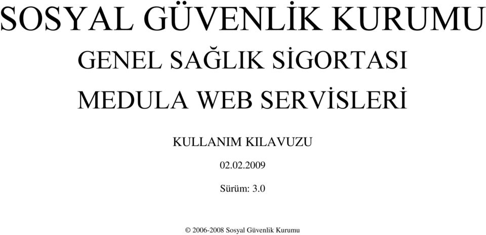 SERVİSLERİ KULLANIM KILAVUZU 02.