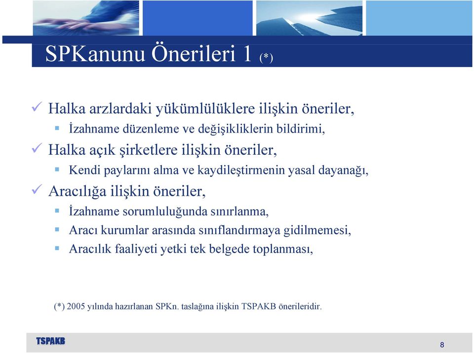 Aracılığa ilişkin öneriler, İzahname sorumluluğunda sınırlanma, Aracı kurumlar arasında sınıflandırmaya gidilmemesi,