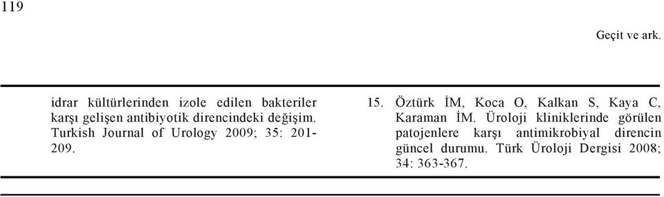 değişim. Turkish Journal of Urology 2009; 35: 201-209. 15.