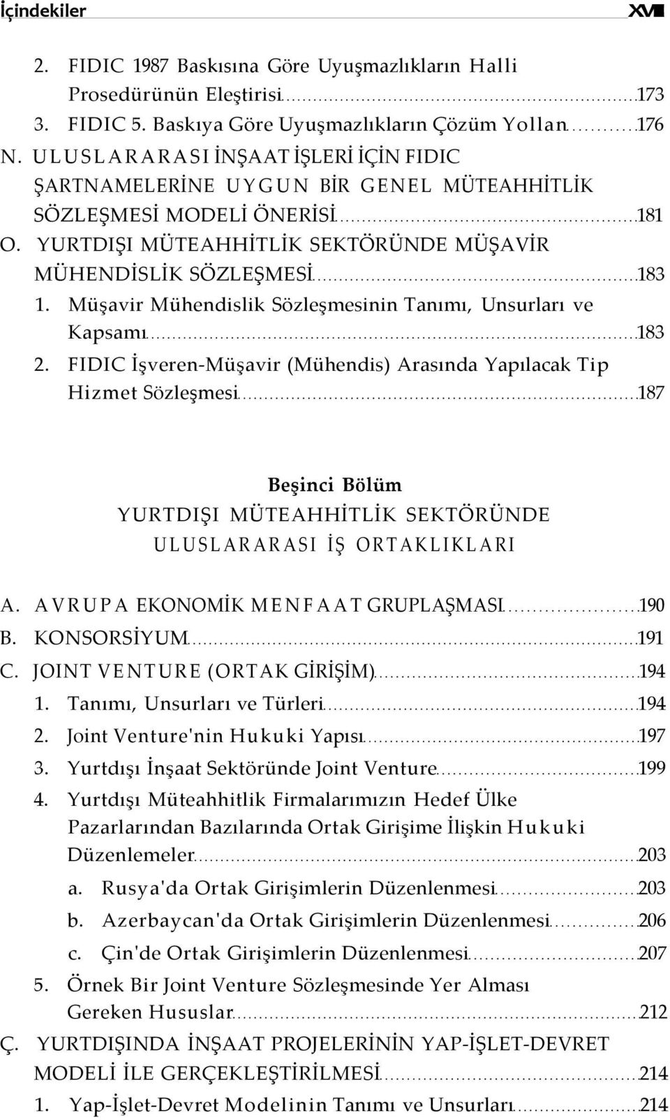 Müşavir Mühendislik Sözleşmesinin Tanımı, Unsurları ve Kapsamı 183 2.