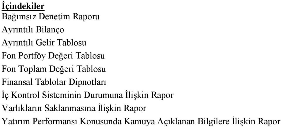 Sisteminin Durumuna İlişkin Rapor Varlıkların Saklanmasına İlişkin