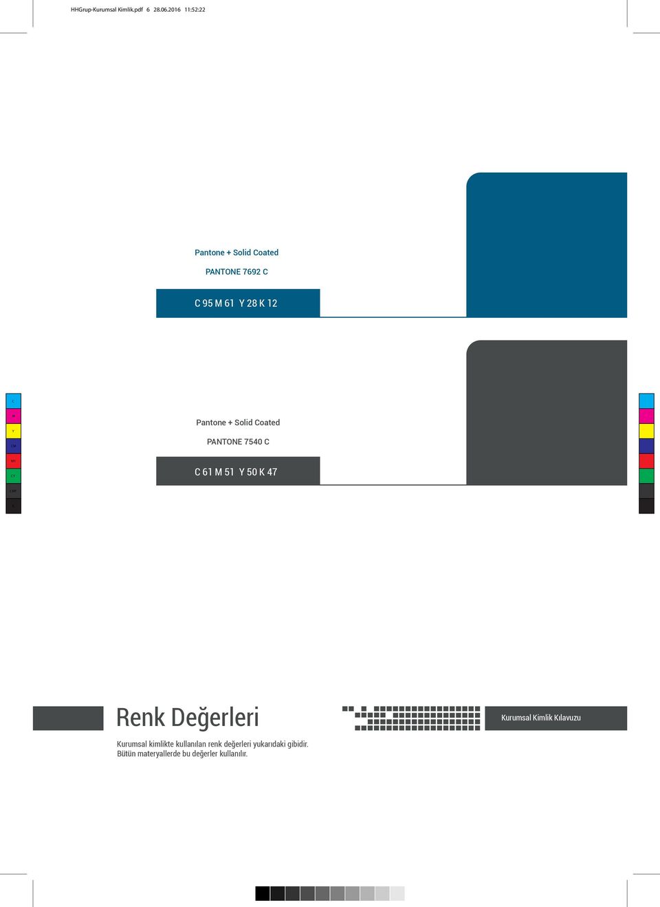 Solid oated PANTONE 7540 61 51 50 47 Renk Değerleri urumsal kimlikte