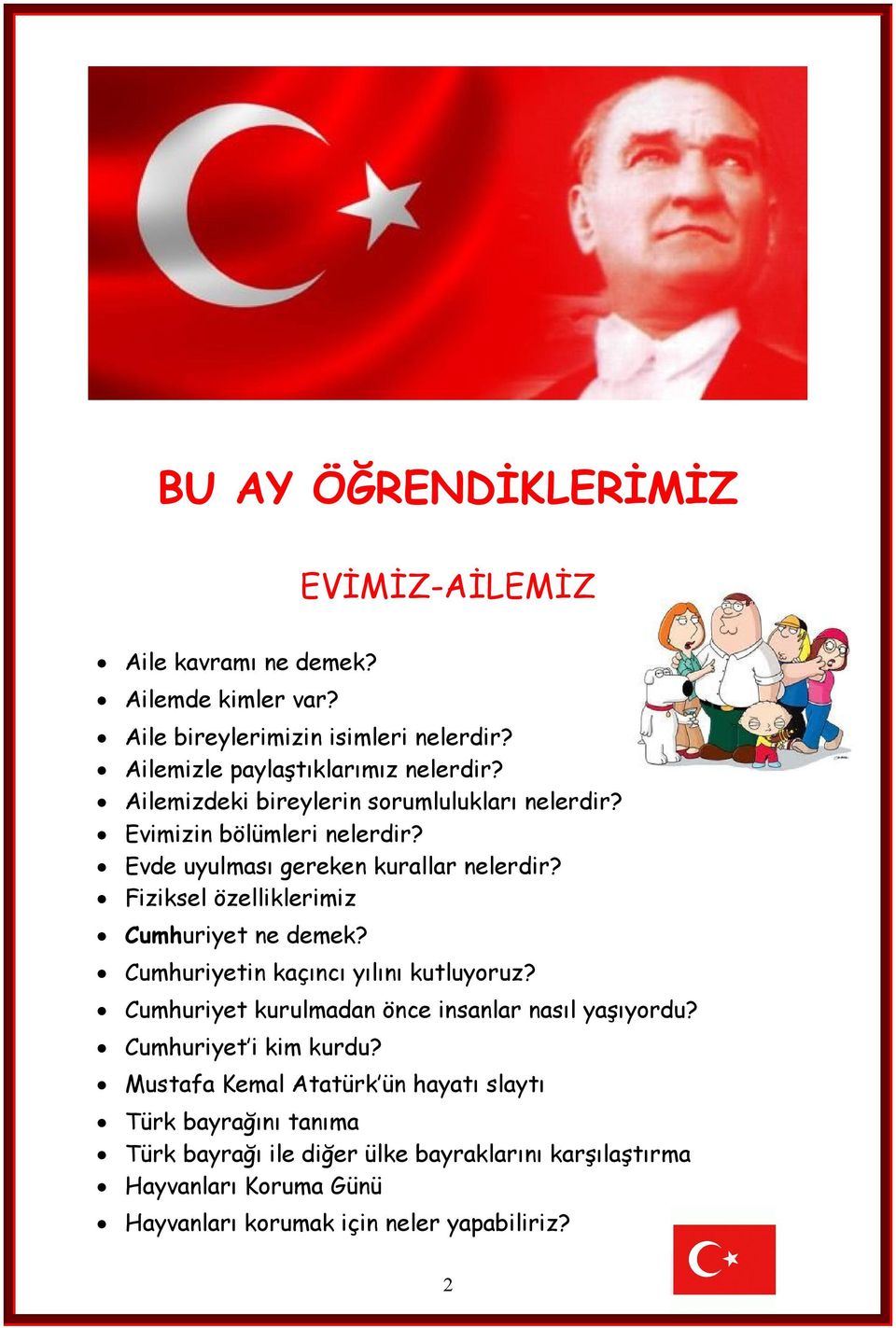 Fiziksel özelliklerimiz Cumhuriyet ne demek? Cumhuriyetin kaçıncı yılını kutluyoruz? Cumhuriyet kurulmadan önce insanlar nasıl yaşıyordu?