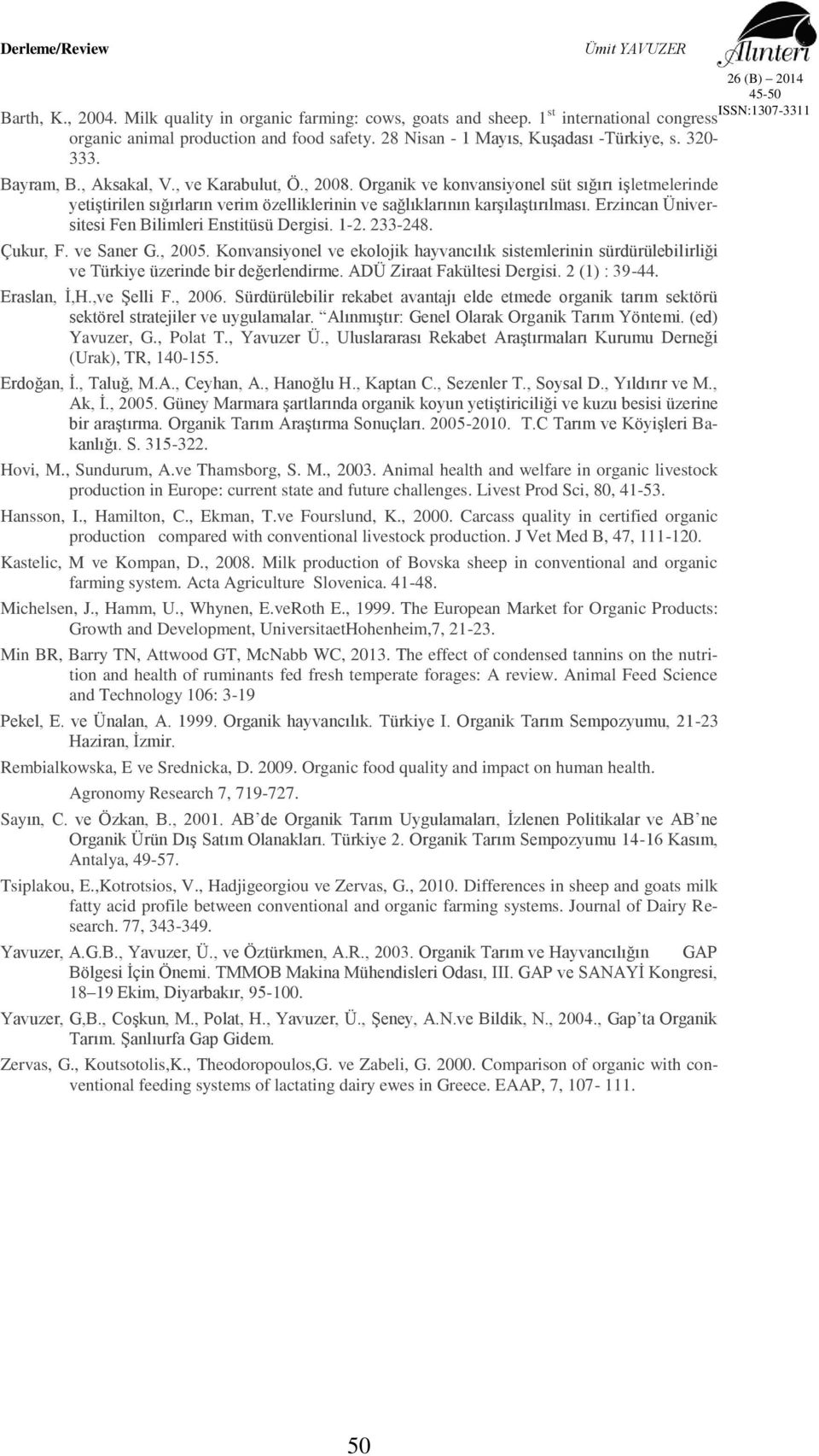 Erzincan Üniversitesi Fen Bilimleri Enstitüsü Dergisi. 1-2. 233-248. Çukur, F. ve Saner G., 2005.