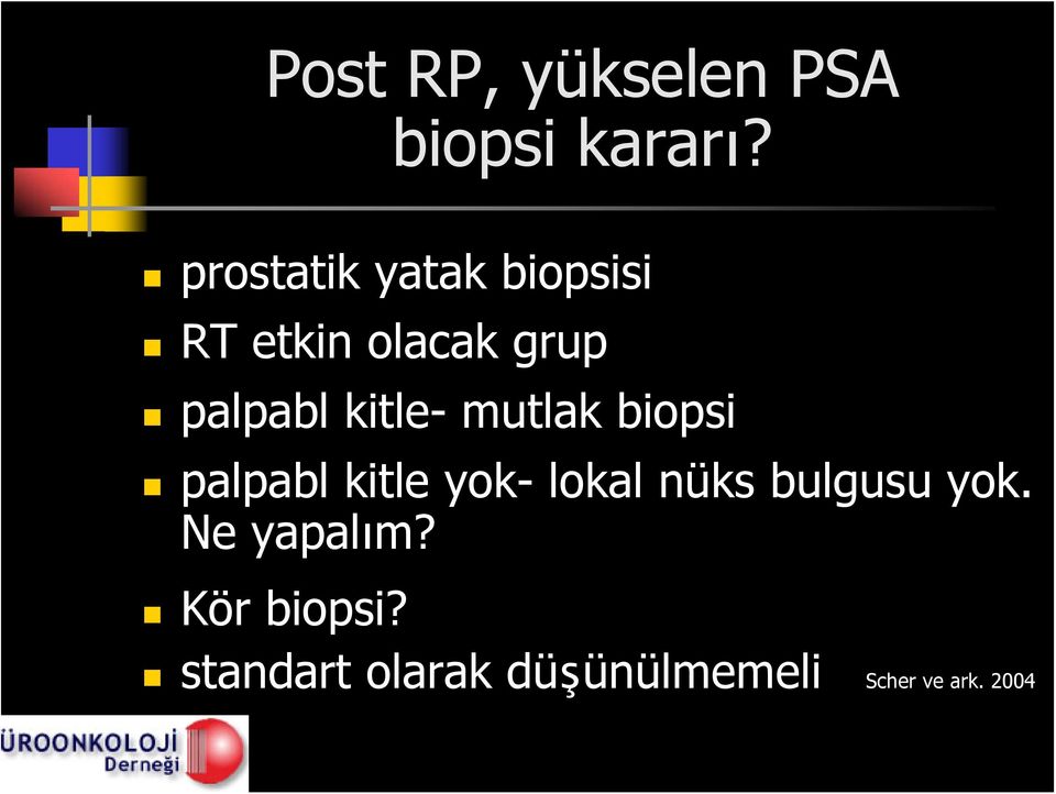 kitle- mutlak biopsi palpabl kitle yok- lokal nüks