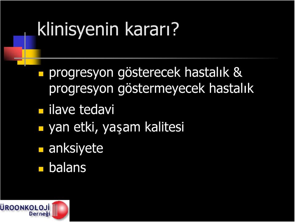 progresyon göstermeyecek hastalık