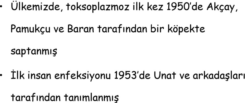 köpekte saptanmış İlk insan enfeksiyonu