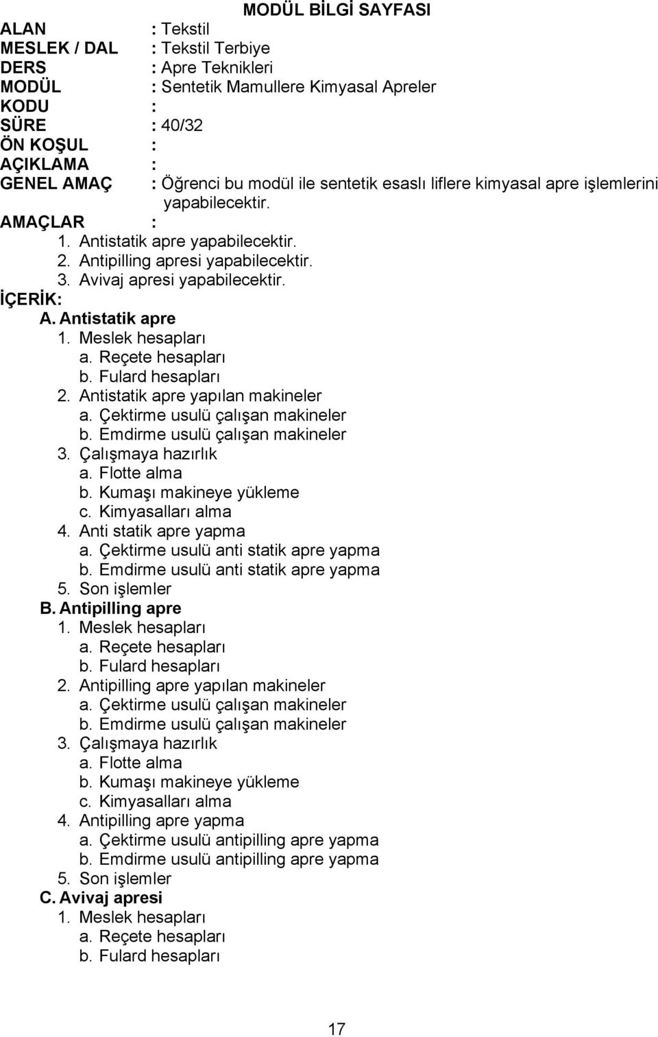 Anti statik apre yapma anti statik apre yapma anti statik apre yapma B. Antipilling apre 2.