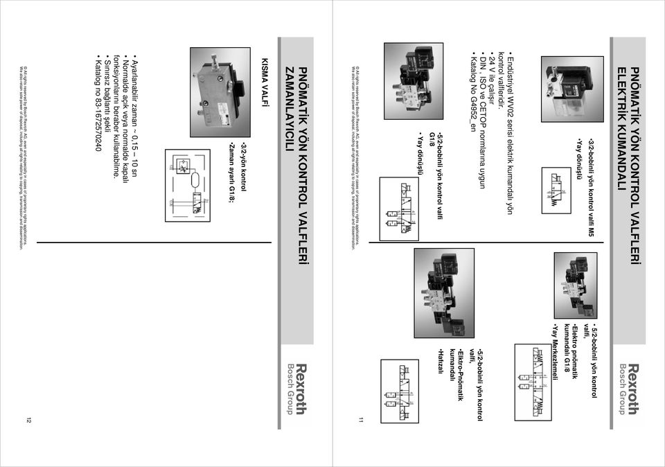 4 V ile çalışır DIN, ISO ve CETOP normlarına uygun Katalog No G495_en 5/-bobinli yön kontrol valfi G/8 Yay dönüşlü 5/-bobinli yön kontrol valfi, Elktro-Pnömatik