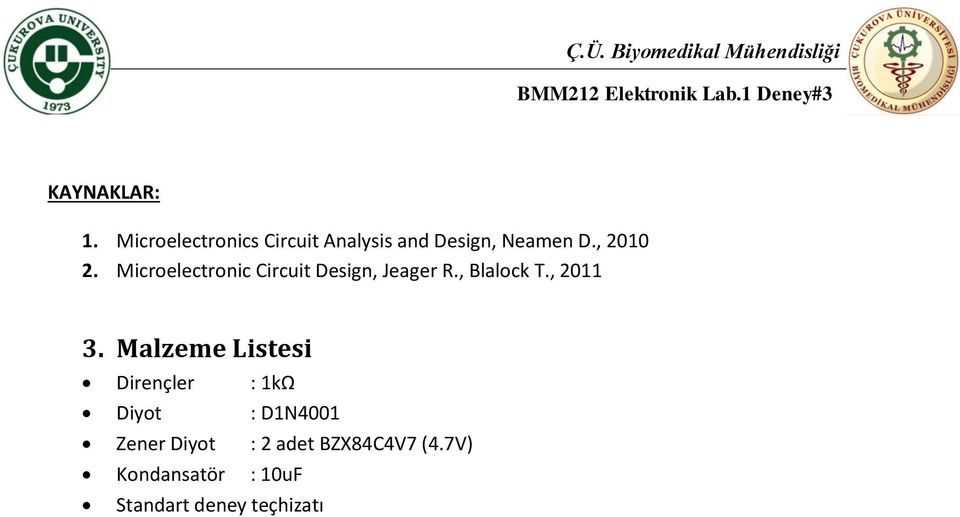 Microelectronic Circuit esign, Jeager R., Blalock T., 2011 3.