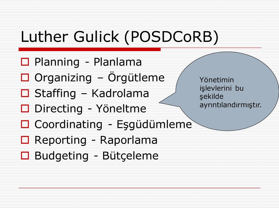 Coordinating - Eşgüdümleme Reporting - Raporlama