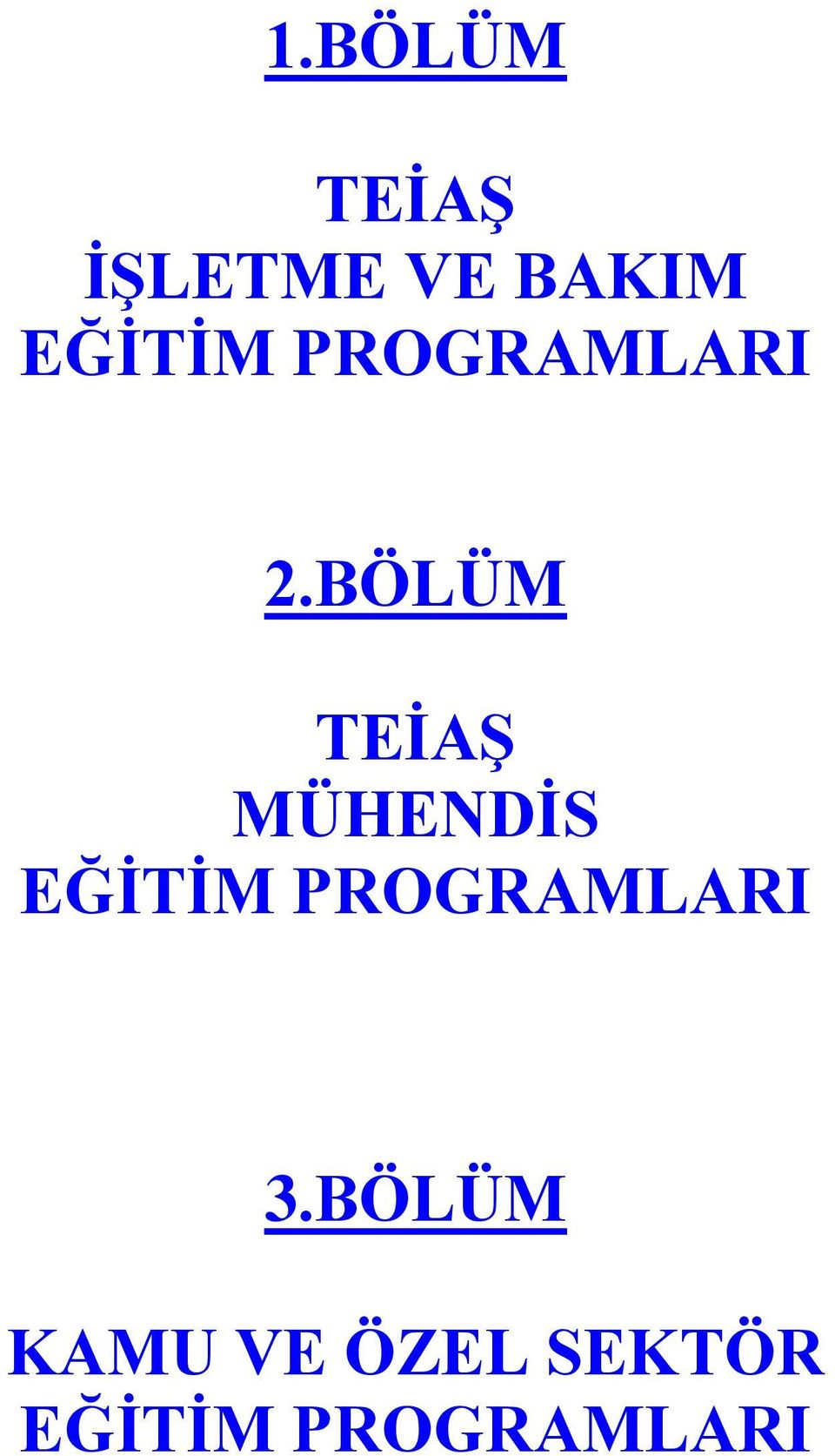 BÖLÜM TEĠAġ MÜHENDĠS EĞĠTĠM