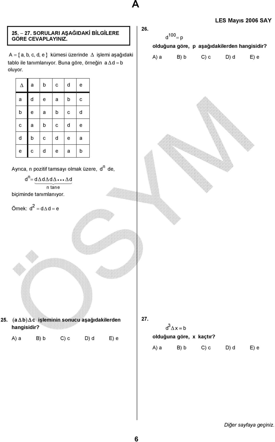 ) a B) b C) c D) d e a b c d e a d e a b c b e a b c d c a b c d e d b c d e a e c d e a b yrıca, n pozitif tamsayı olmak üzere, n d