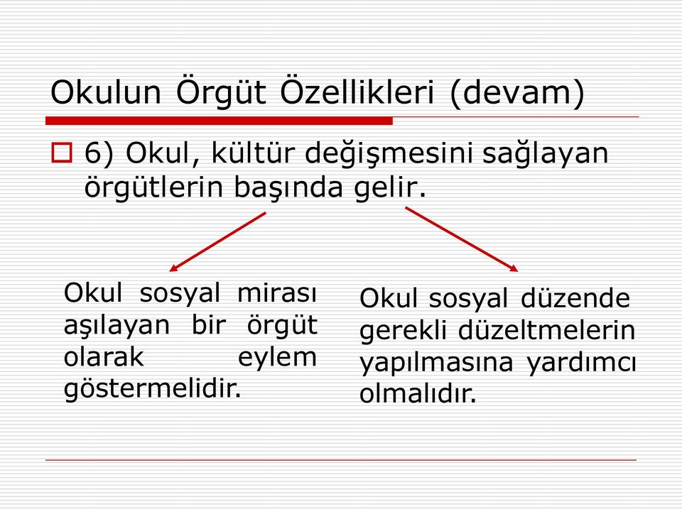 Okul sosyal mirası aşılayan bir örgüt olarak eylem