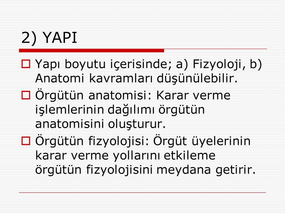 Örgütün anatomisi: Karar verme işlemlerinin dağılımı örgütün