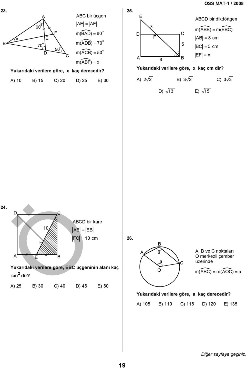 . bir dikdörtgen m() = m() = 8 cm = cm = 8 Yukrıdki verilere göre, kç cm dir?