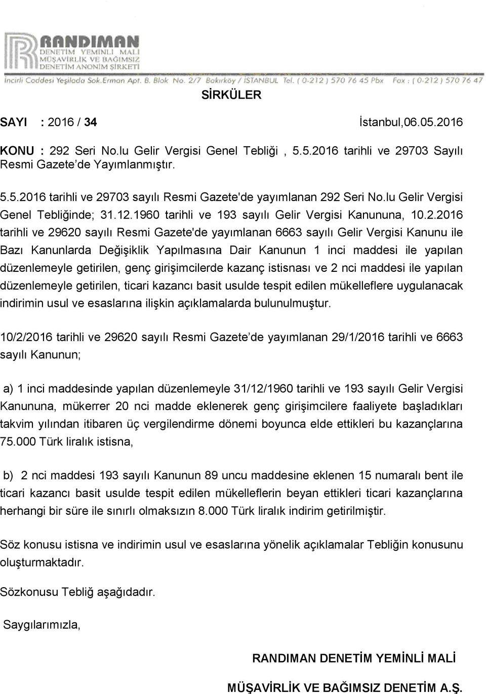 1960 tarihli ve 193 sayılı Gelir Vergisi Kanununa, 10.2.