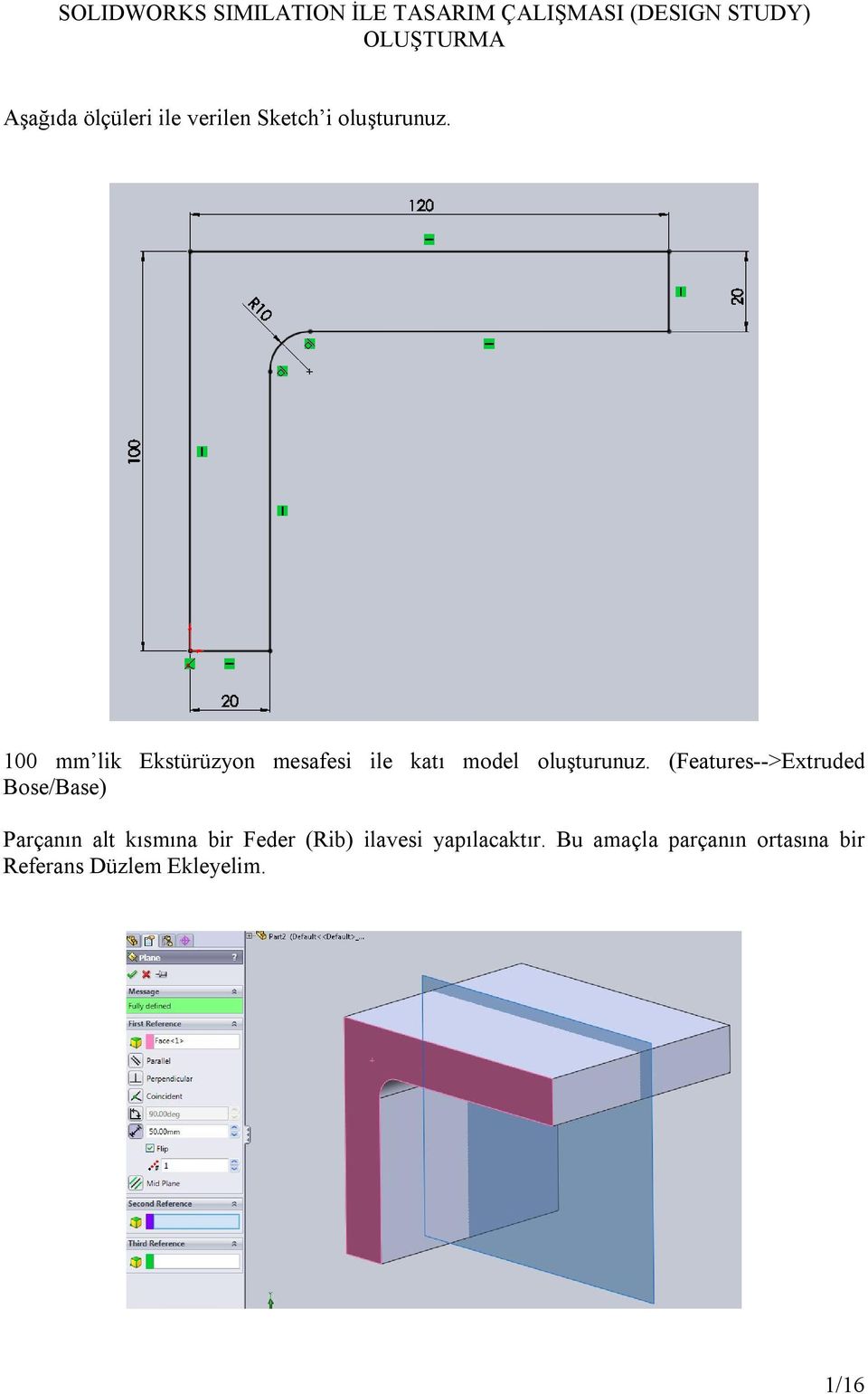 100 mm lik Ekstürüzyon mesafesi ile katı model oluşturunuz.