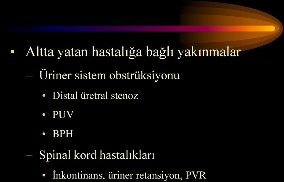 üretral stenoz PUV BPH Spinal kord