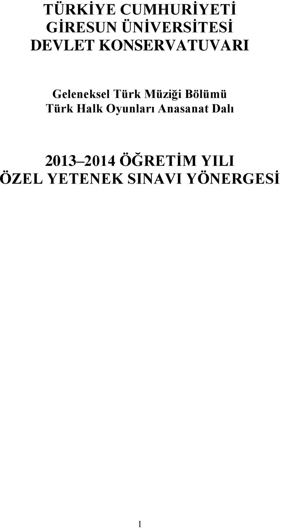 Bölümü Türk Halk Oyunları Anasanat Dalı 2013