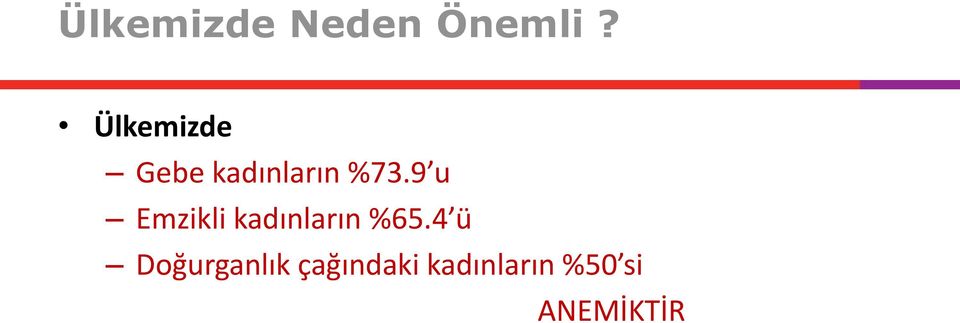 9 u Emzikli kadınların %65.