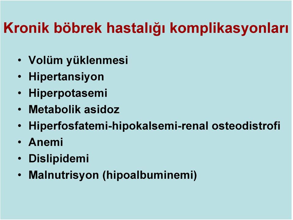 asidoz Hiperfosfatemi-hipokalsemi-renal