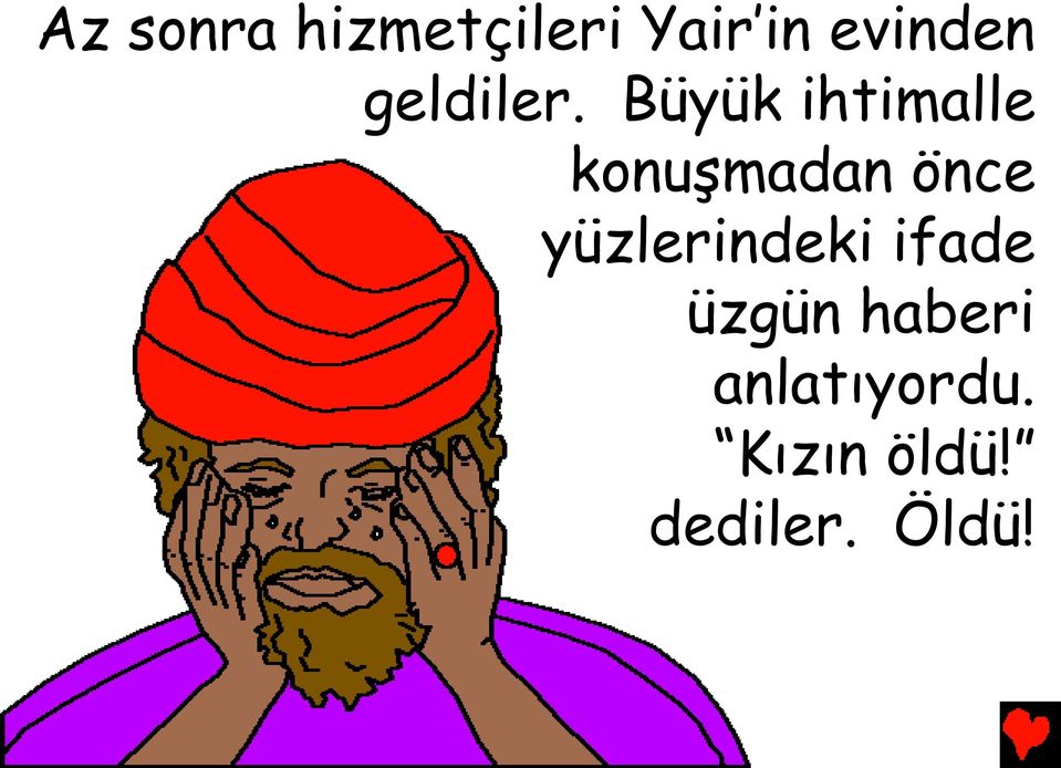 Büyük ihtimalle konuşmadan önce