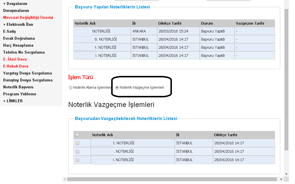 (4). Aşama: Vazgeçme Başvuruları (a) İşlem Türü olarak; Noterlik Vazgeçme İşlemleri seçilir.