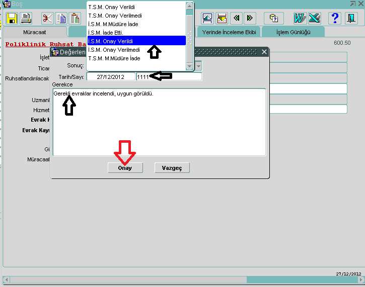 13 Açılan ekrandaki tarih/sayı yazan kısma evrak sayısını yazınız ve gerekçe kısmını doldurunuz. Sonrasında sonuç ifadesinin yazdığı satır hizasındaki küçük kutucuğa tıklayınız, açılan ekrandan İ.S.M.