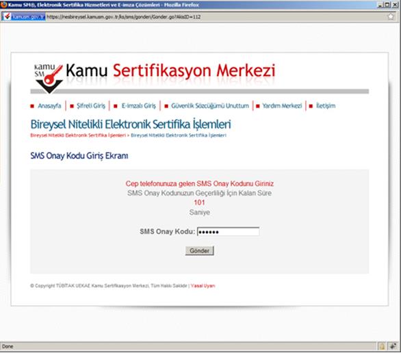 5) Cep telefonunuza gelen SMS onay kodu girilerek Gönder düğmesi tıklanır.