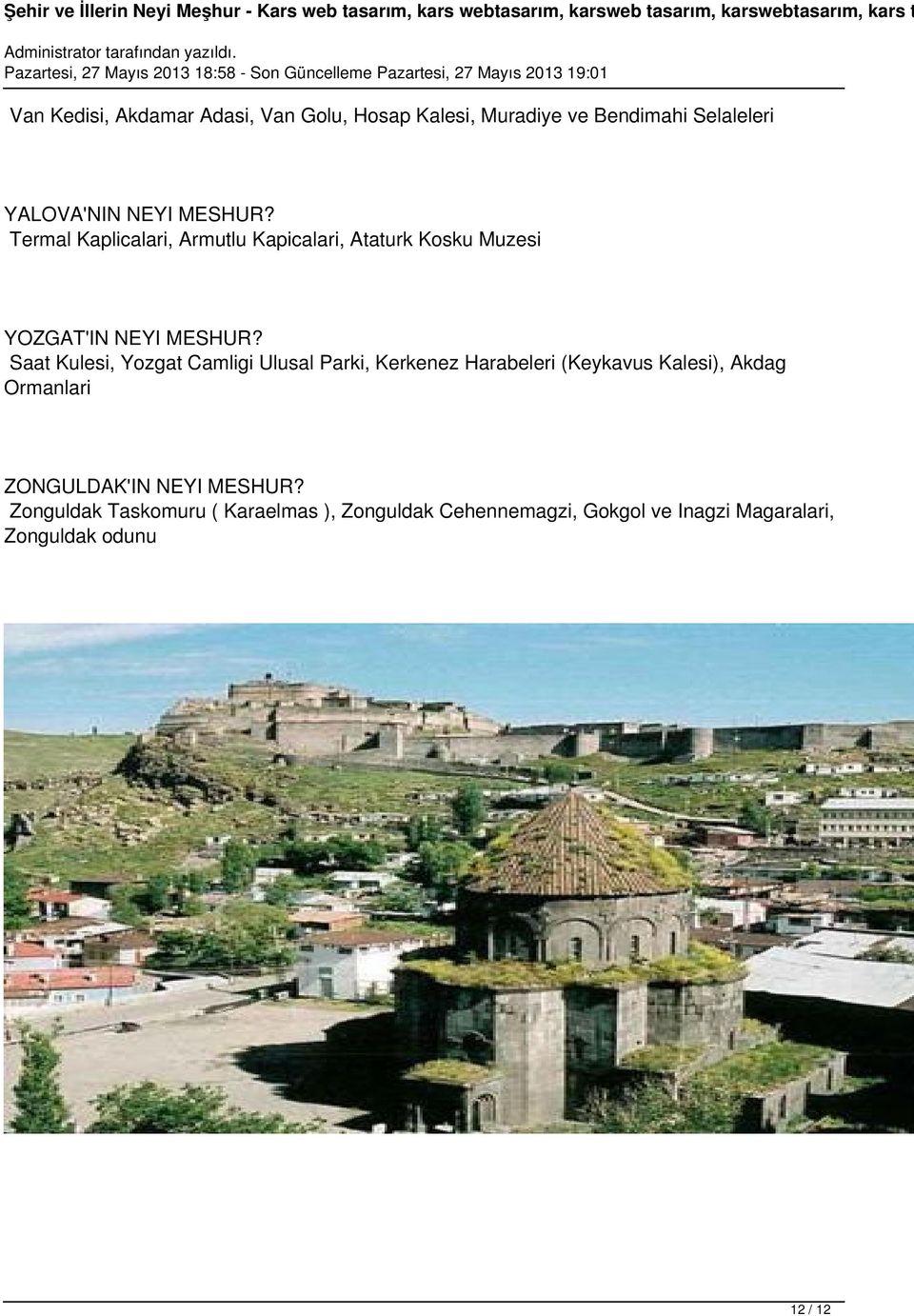 Saat Kulesi, Yozgat Camligi Ulusal Parki, Kerkenez Harabeleri (Keykavus Kalesi), Akdag Ormanlari