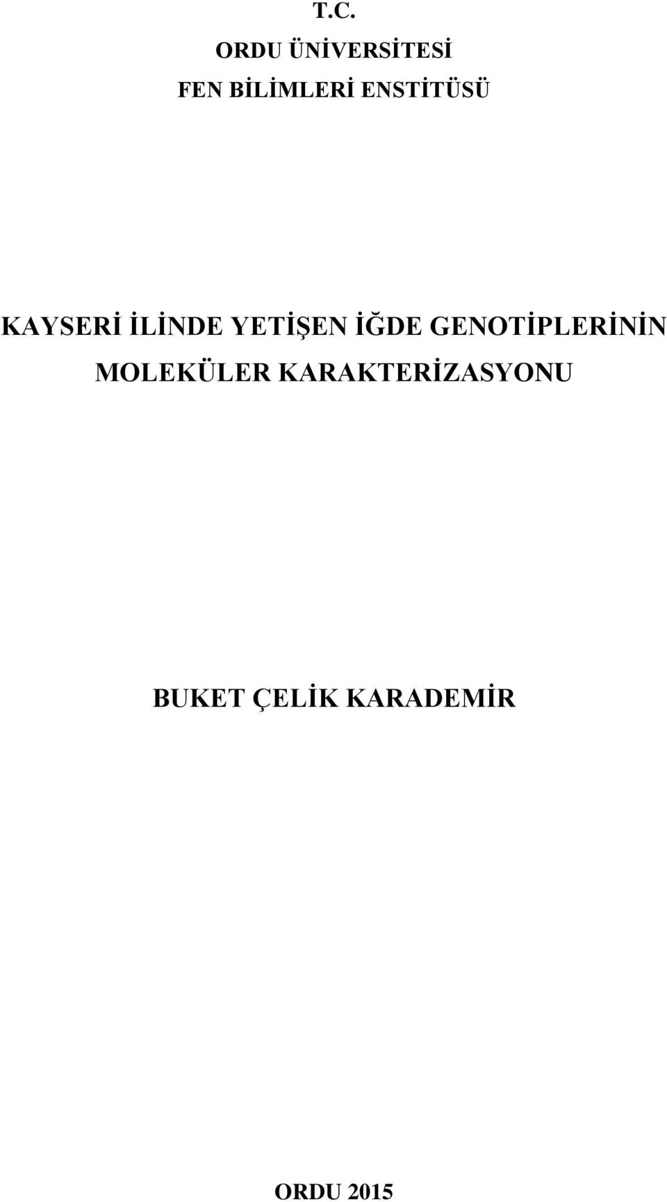 İĞDE GENOTİPLERİNİN MOLEKÜLER