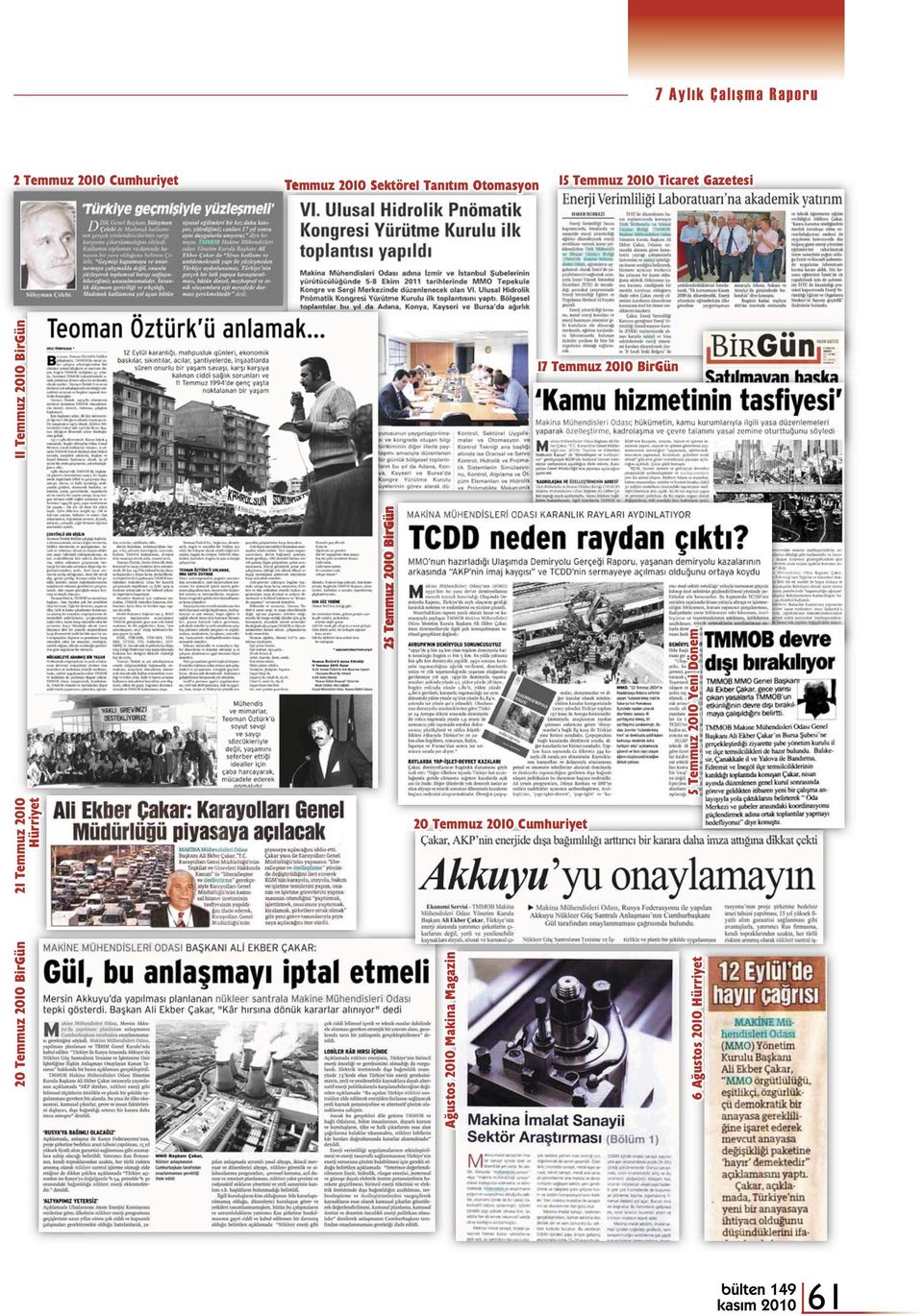 Hürriyet 20 Temmuz 2010 BirGün 25 Temmuz 2010 BirGün 20 Temmuz 2010 Cumhuriyet