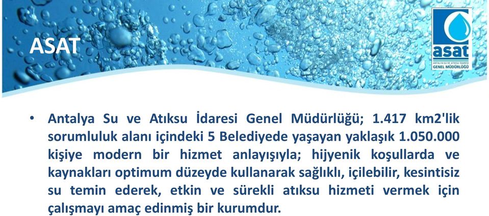 000 kişiye modern bir hizmet anlayışıyla; hijyenik koşullarda ve kaynakları optimum