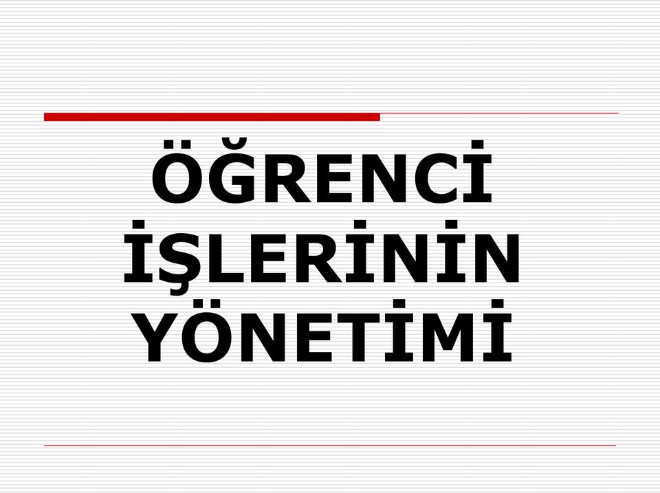 YÖNETİMİ