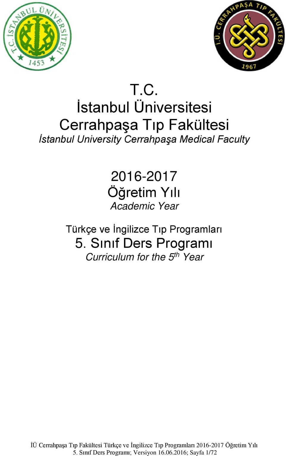 Year Türkçe ve İngilizce Tıp Programları 5.