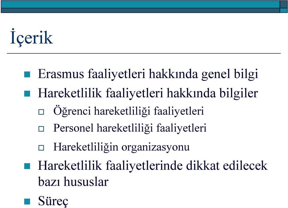 faaliyetleri Personel hareketliliği faaliyetleri Hareketliliğin