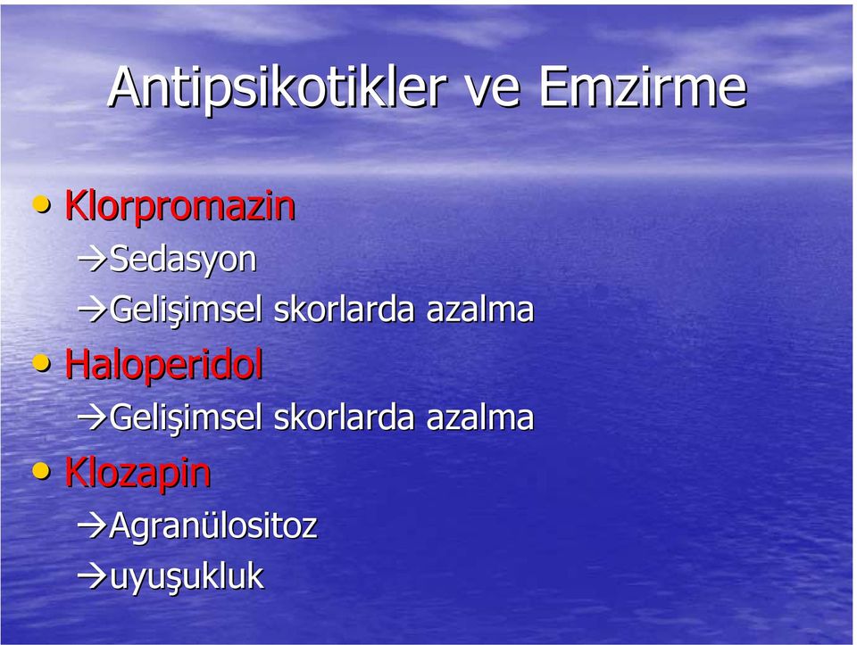 azalma Haloperidol Gelişimsel imsel