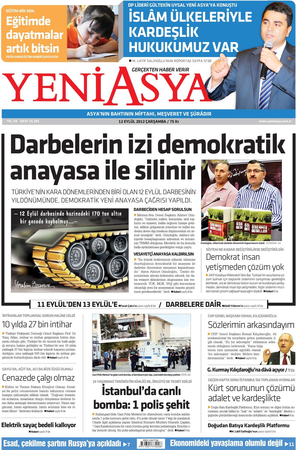 tr Darbelerin izi demokratik anayasa ile silinir TÜRKÝE NÝN KARA DÖNEMLERÝNDEN BÝRÝ OLAN 12 ELÜL DARBESÝNÝN ILDÖNÜMÜNDE, DEMOKRATÝK ENÝ ANAASA ÇAÐRISI APILDI.