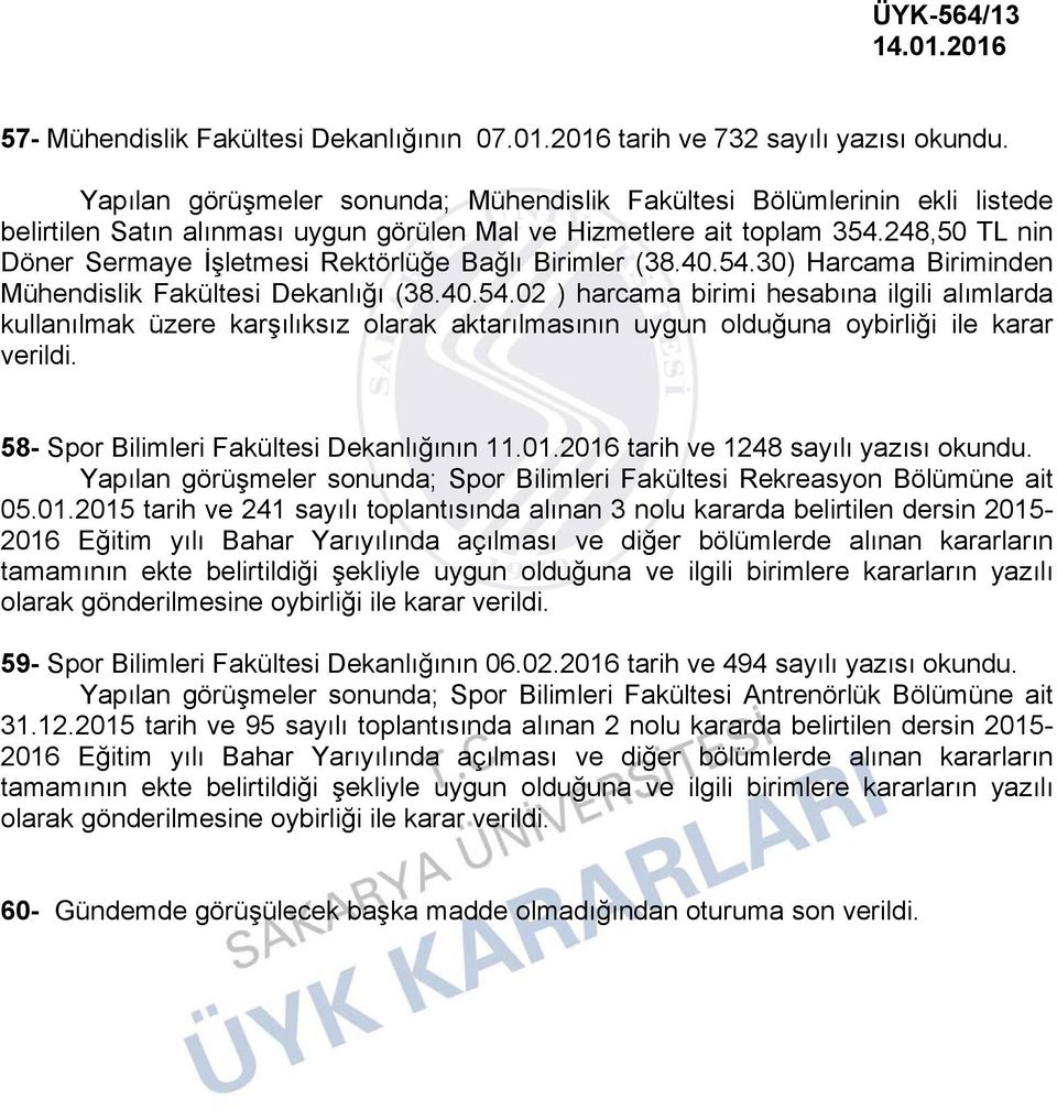 248,50 TL nin Döner Sermaye İşletmesi Rektörlüğe Bağlı Birimler (38.40.54.