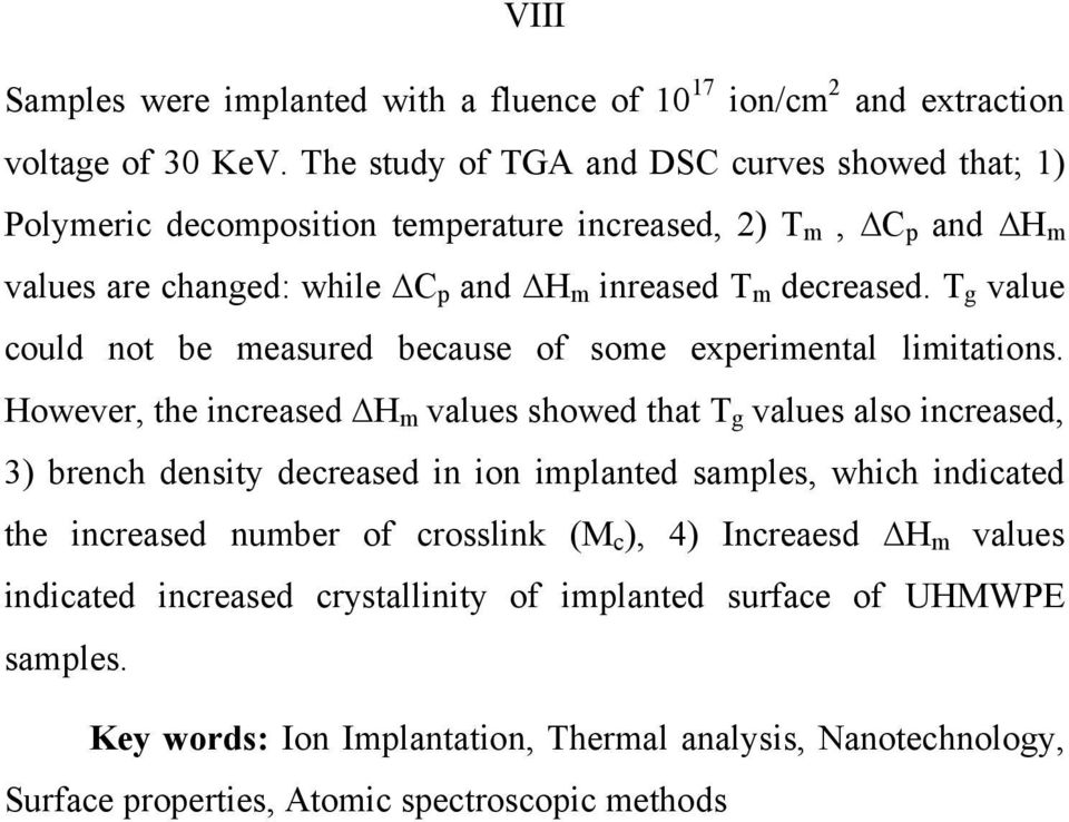 T g value could not be measured because of some experimental limitations.