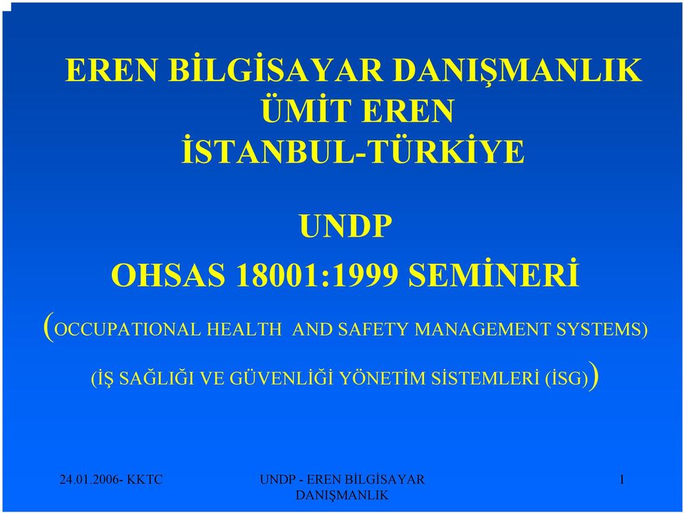 HEALTH AND SAFETY MANAGEMENT SYSTEMS) (İŞ