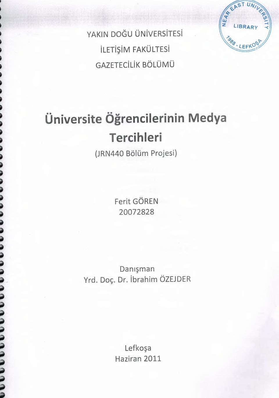 Tercihleri (JRN440 Bölüm Projesi) Ferit GÖREN