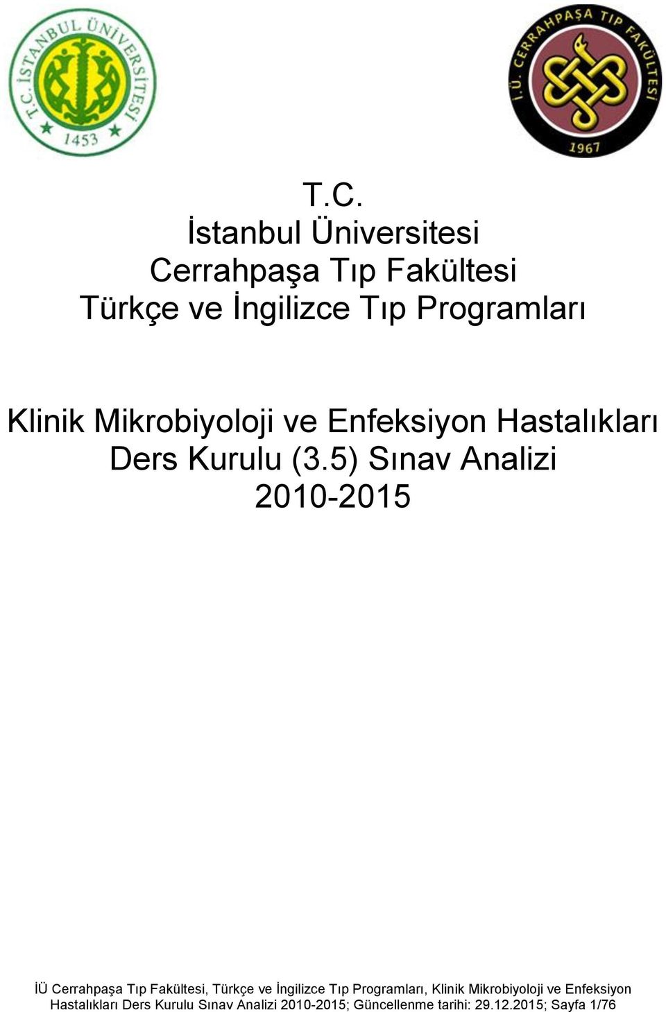 5) Sınav Analizi 2010-2015 İÜ Cerrahpaşa Tıp Fakültesi, Türkçe ve İngilizce Tıp Programları,