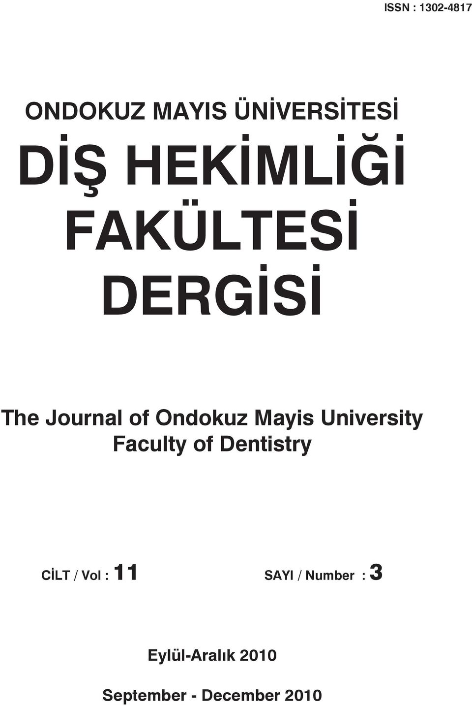 Mayis University Faculty of Dentistry CİLT / Vol : 11