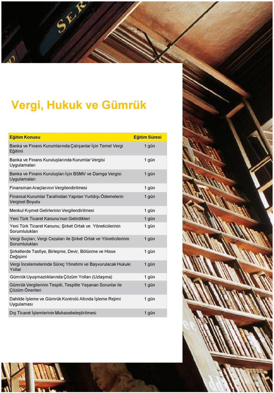 Türk Ticaret Kanunu nun Getirdikleri Yeni Türk Ticaret Kanunu; Şirket Ortak ve Yöneticilerinin Sorumlulukları Vergi Suçları, Vergi Cezaları ile Şirket Ortak ve Yöneticilerinin Sorumlulukları