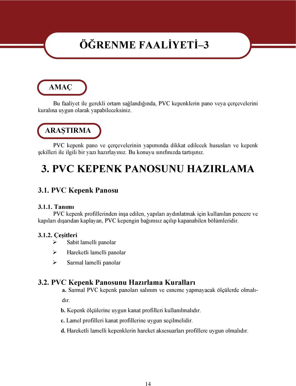 PVC KEPENK PANOSUNU HAZIRLAMA 3.1.