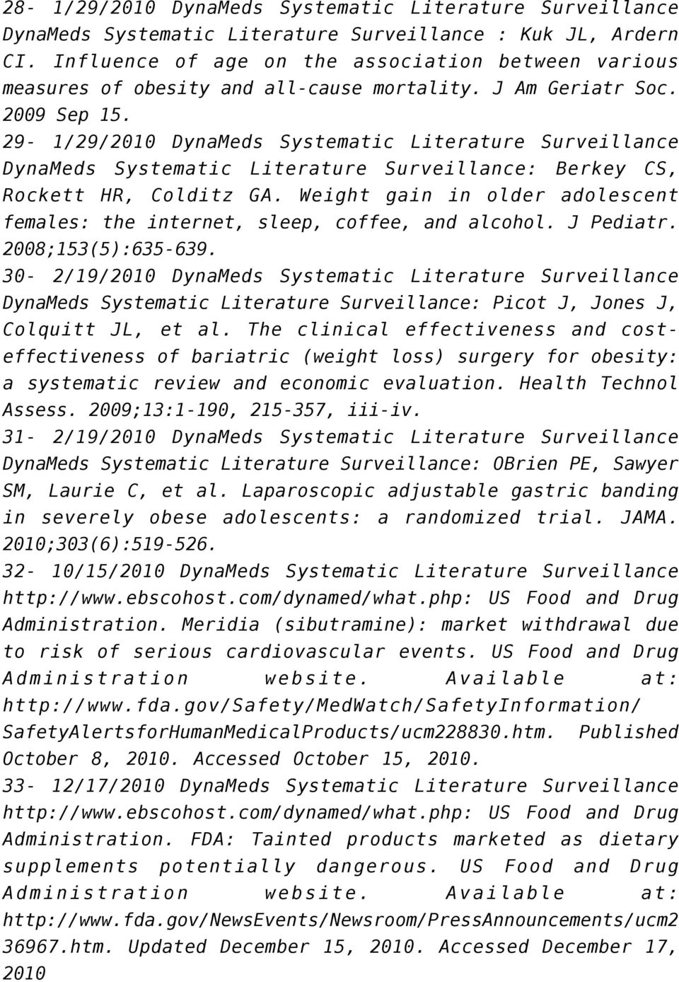 29-1/29/2010 DynaMeds Systematic Literature Surveillance DynaMeds Systematic Literature Surveillance: Berkey CS, Rockett HR, Colditz GA.