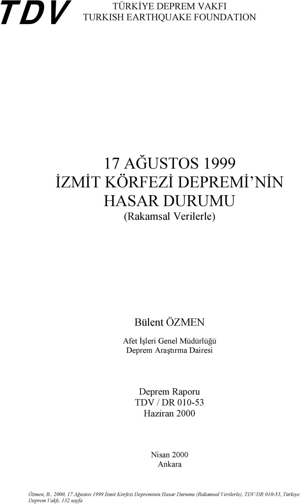 Verilerle) Bülent ÖZMEN Afet İşleri Genel Müdürlüğü Deprem